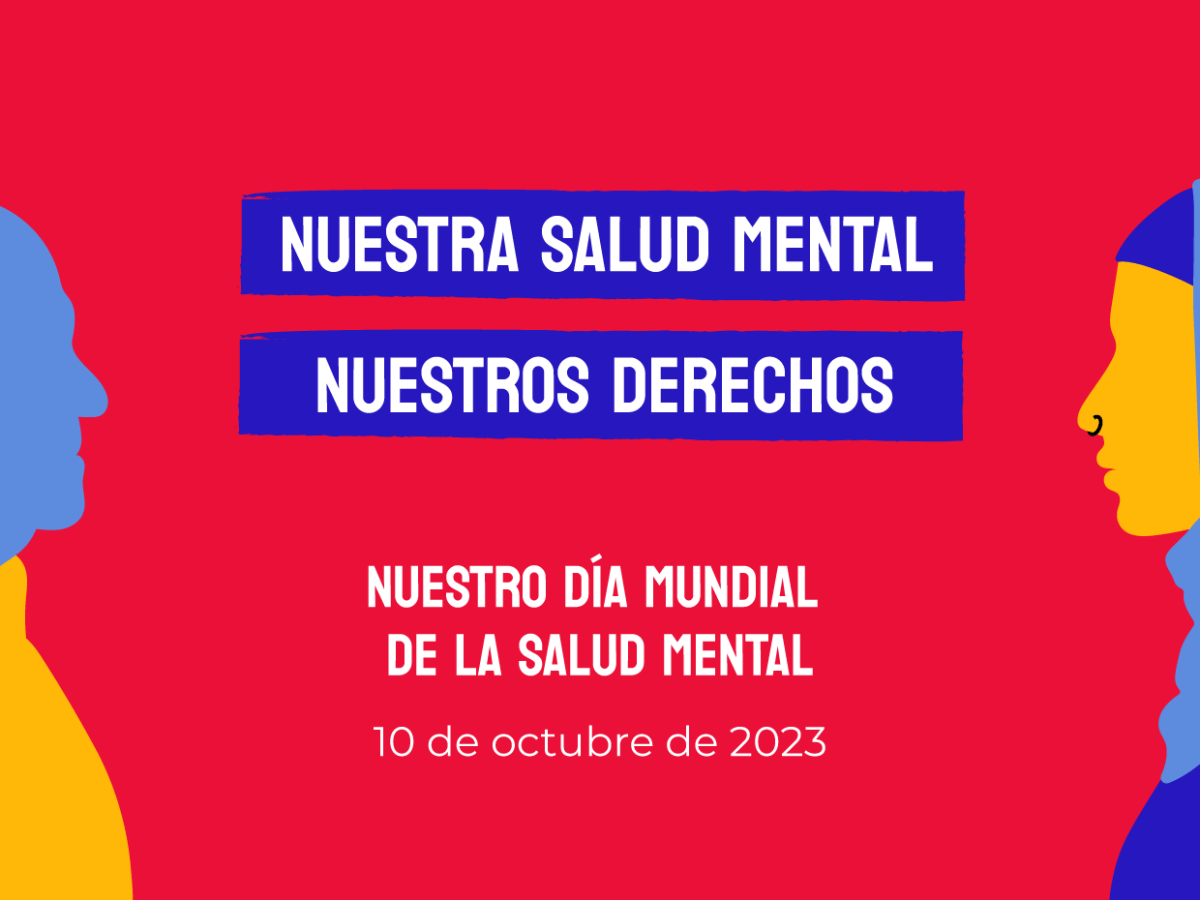 10 de Octubre: Día Mundial de la Salud&nbsp;Mental